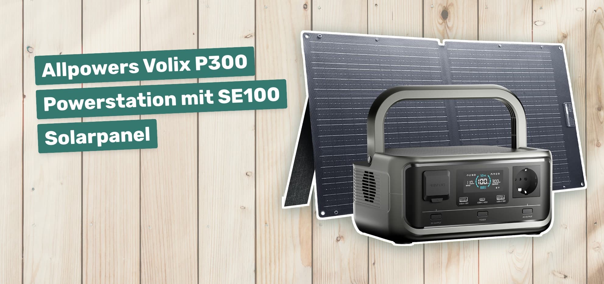 Allpowers Volix P300 Powerstation mit SE100 Solarpanel